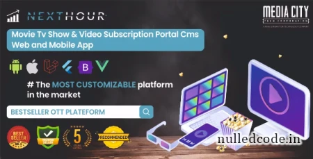 Next Hour v5.3 - Movie Tv Show & Video Subscription Portal Cms Web and Mobile App - nulled