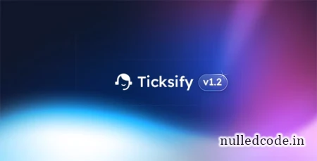 Ticksify v1.2.2 - Customer Support Software for Freelancers and SMBs